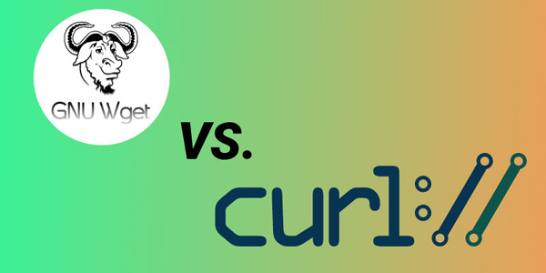 cURL與wget：你應(yīng)該選用哪一個(gè)？