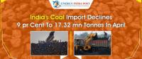 4月印度煤炭進(jìn)口量同比降9%至1732萬噸